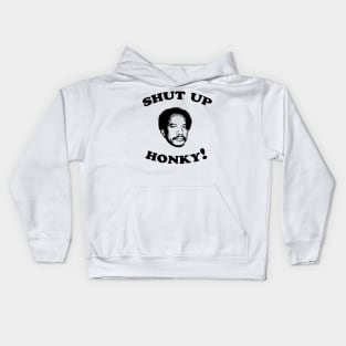 Shut Up Honky! Kids Hoodie